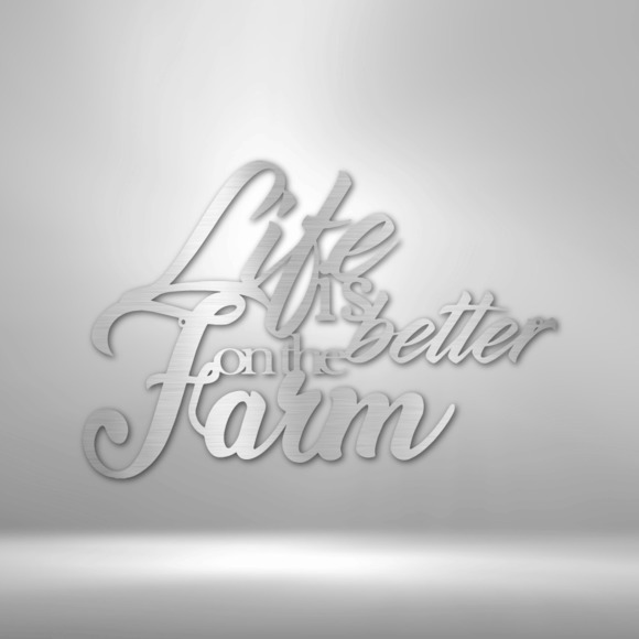 Better on the Farm Quote Steel Sign Laser Cut Powder Coated Home & Office Metal